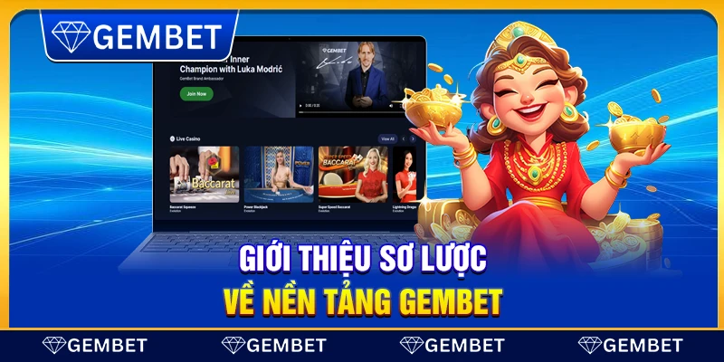 Giới thiệu sơ lược về nền tảng Gembet